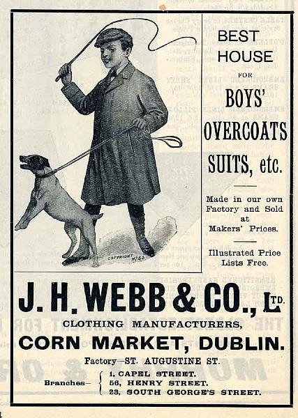 1898-best_house_for_boys.jpg - ‘Best House for Boys’ Overcoats, Suits, etc’. Advertisement for J. H. Webb , Clothing Manufacturers, Corn Market, Dublin (1898).