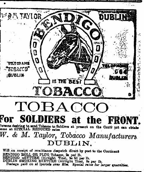 1915-bendigo.png - 1915 'Tobacco for Soldiers at the front'. Advertisement for W. and M. Taylor, Dublin.